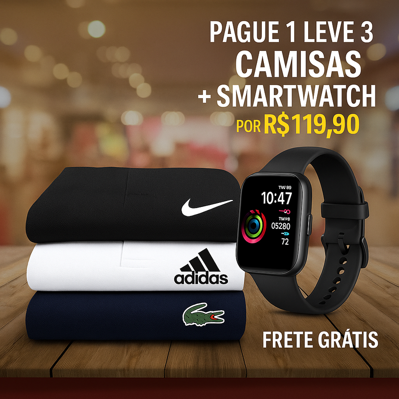 Pague 1 Leve 3 + Smartwatch (Para os 10 primeiros clientes)